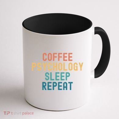 Coffee Psychology Sleep Repeat Funny Psychology &Amp; Coffee Gift Coffee Mug back