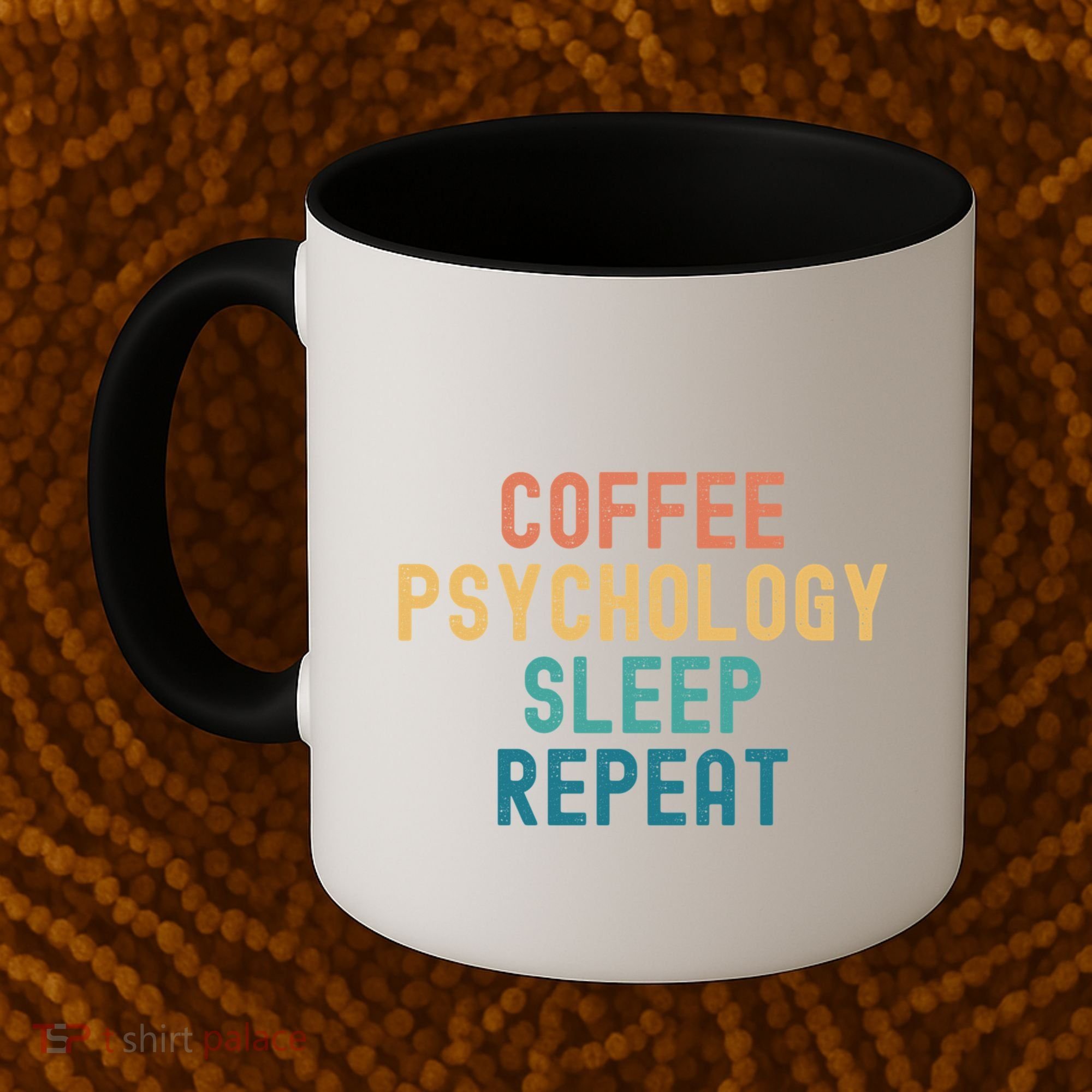 Coffee Psychology Sleep Repeat Funny Psychology &Amp; Coffee Gift Coffee Mug