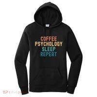 Coffee Psychology Sleep Repeat Funny Psychology &Amp; Coffee Gift Women's Hoodie thumb 0