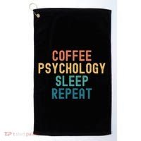 Coffee Psychology Sleep Repeat Funny Psychology &Amp; Coffee Gift Golf Towel thumb 0