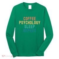 Coffee Psychology Sleep Repeat Funny Psychology &Amp; Coffee Gift Long Sleeve Shirt thumb 0