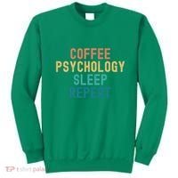Coffee Psychology Sleep Repeat Funny Psychology &Amp; Coffee Gift Sweatshirt thumb 0