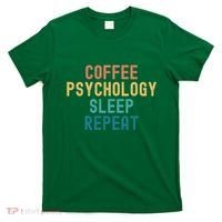 Coffee Psychology Sleep Repeat Funny Psychology &Amp; Coffee Gift T-Shirt thumb 0