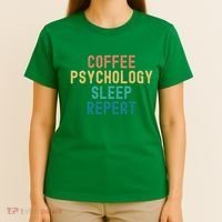 Coffee Psychology Sleep Repeat Funny Psychology &Amp; Coffee Gift T-Shirt thumb 4