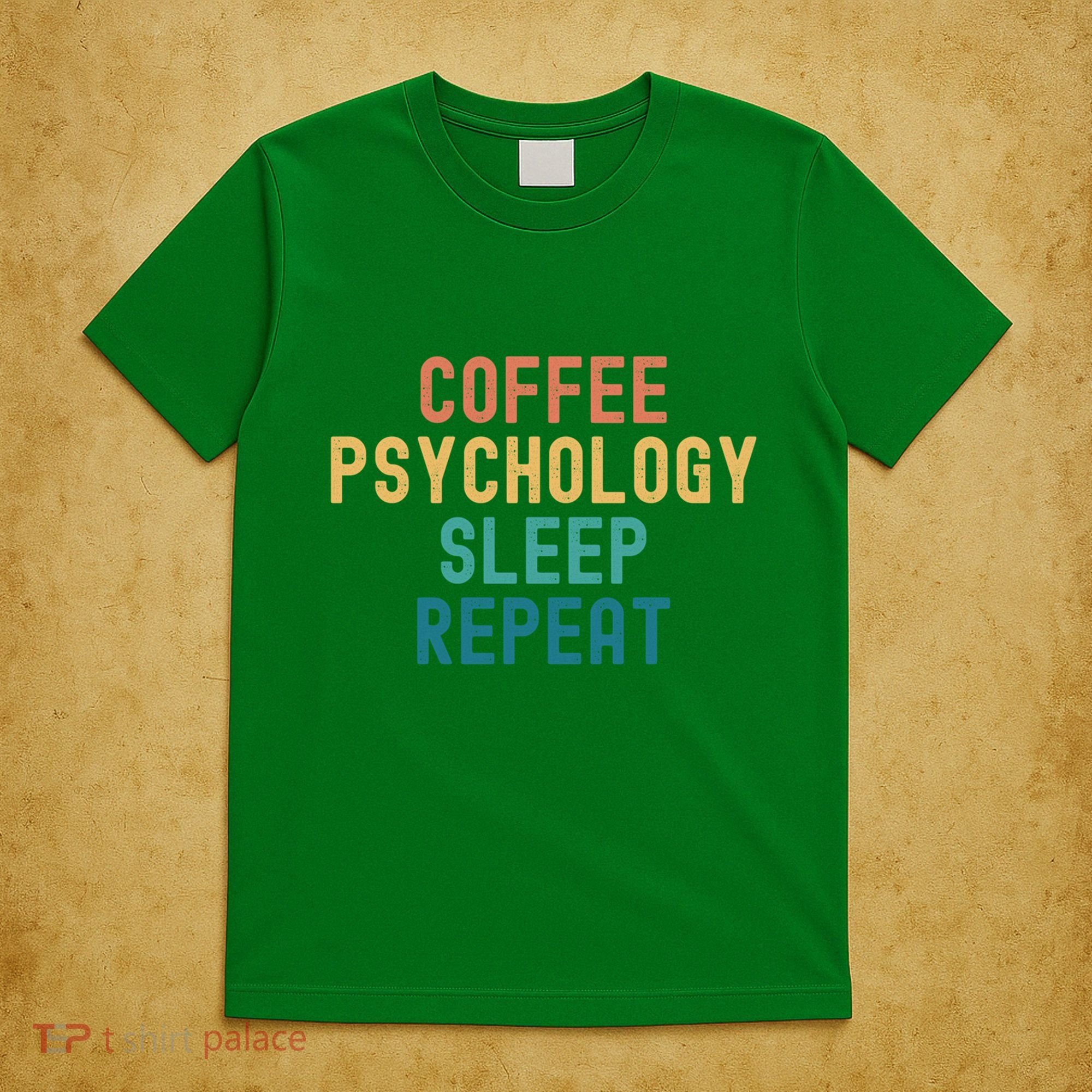 Coffee Psychology Sleep Repeat Funny Psychology &Amp; Coffee Gift T-Shirt