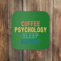 Coffee Psychology Sleep Repeat Funny Psychology &Amp; Coffee Gift Coaster thumb 0