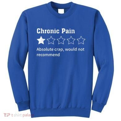 Chronic Pain Sarcastic Quotes Chronic Pain Recommend Sweatshirt