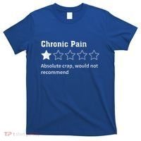 Chronic Pain Sarcastic Quotes Chronic Pain Recommend T-Shirt thumb 0