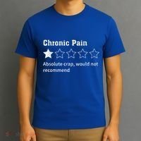 Chronic Pain Sarcastic Quotes Chronic Pain Recommend T-Shirt thumb 3