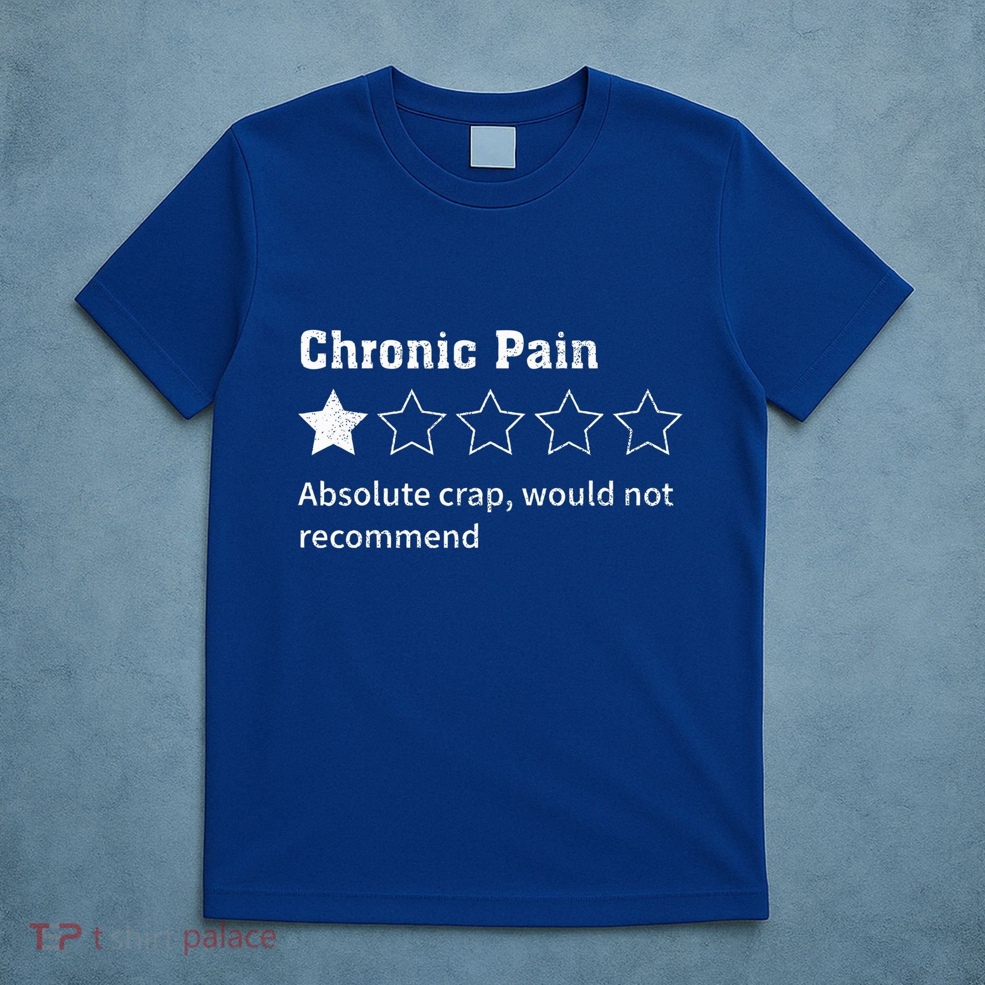 Chronic Pain Sarcastic Quotes Chronic Pain Recommend T-Shirt