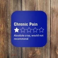 Chronic Pain Sarcastic Quotes Chronic Pain Recommend Coaster thumb 0