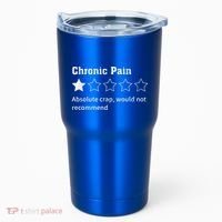 Chronic Pain Sarcastic Quotes Chronic Pain Recommend Tumbler thumb 0