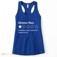 Chronic Pain Sarcastic Quotes Chronic Pain Recommend Women's Tank Top thumb 0