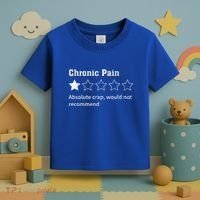 Chronic Pain Sarcastic Quotes Chronic Pain Recommend Toddler T-Shirt thumb 3