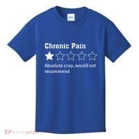 Chronic Pain Sarcastic Quotes Chronic Pain Recommend Kids T-Shirt thumb 0