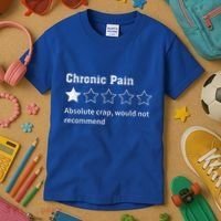 Chronic Pain Sarcastic Quotes Chronic Pain Recommend Kids T-Shirt thumb 3