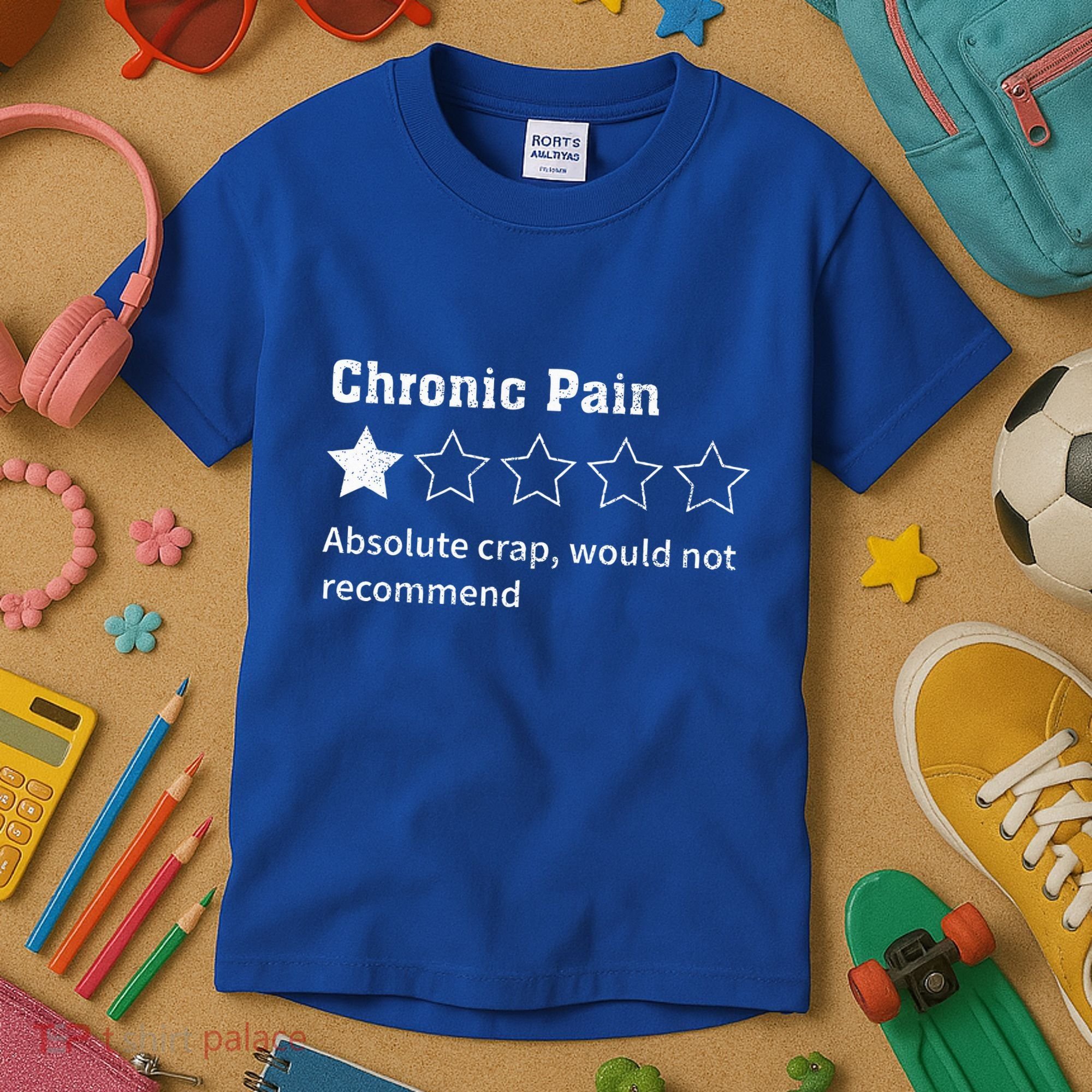 Chronic Pain Sarcastic Quotes Chronic Pain Recommend Kids T-Shirt