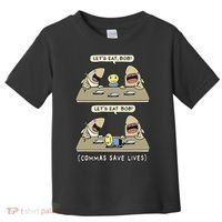 Commas Punctuation Shark Lets Eat Funny English Grammar Toddler T-Shirt thumb 0