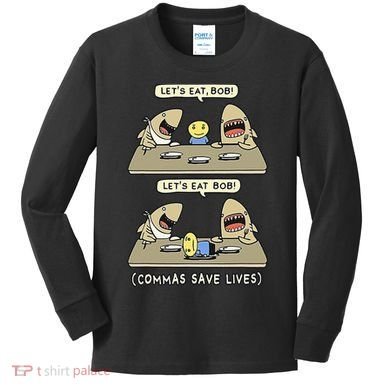 Commas Punctuation Shark Lets Eat Funny English Grammar Kids Long Sleeve Shirt