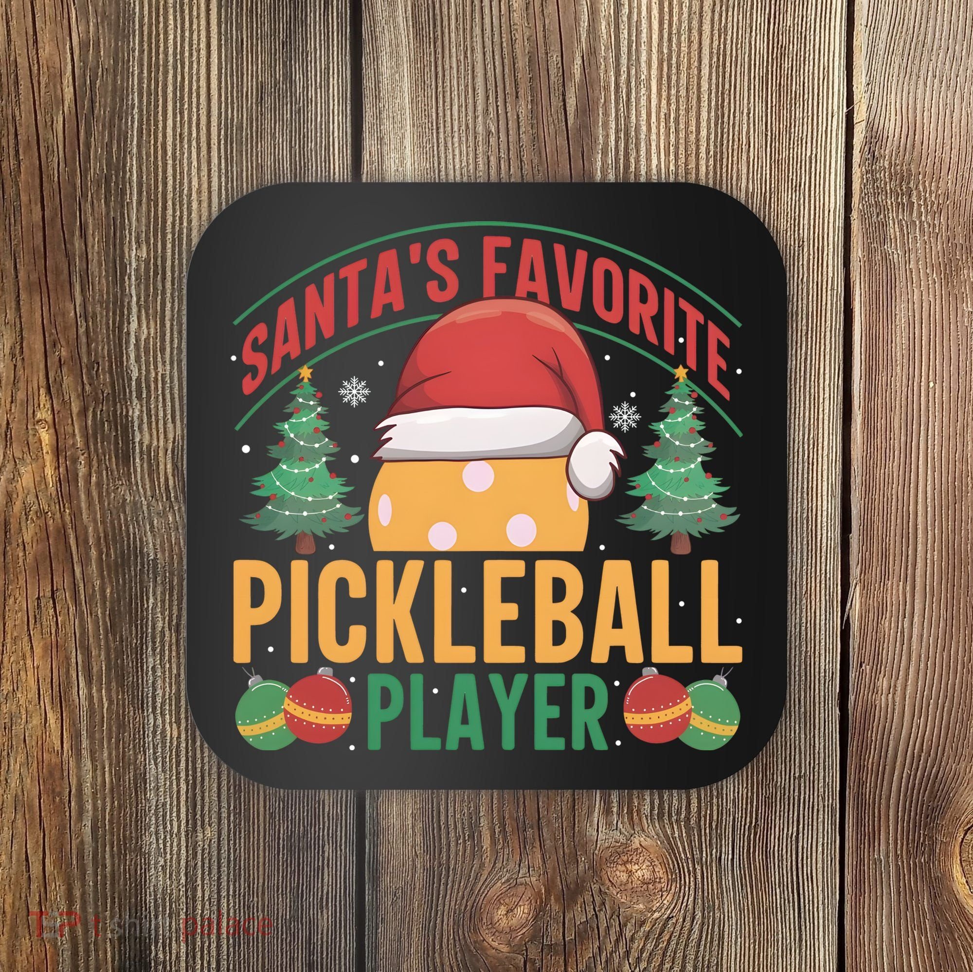 Christmas Pickleball Santa Favorite Pickleball Player Coaster