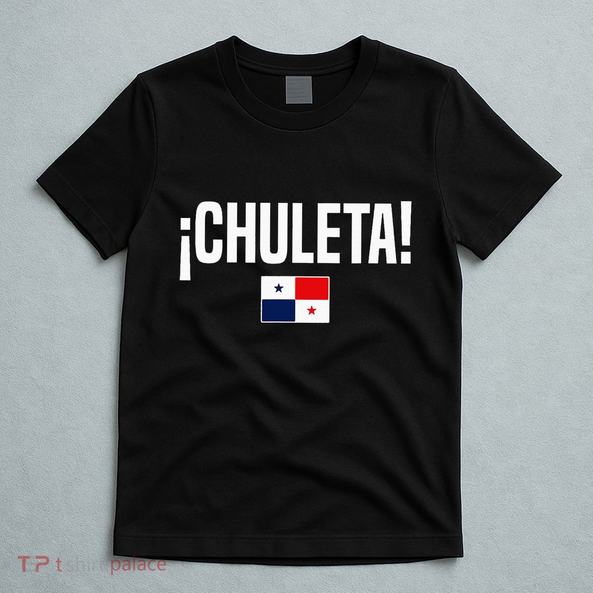Chuleta Panamanian Slang Panama Flag T-Shirt