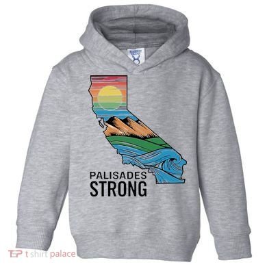 California Palisades Strong Toddler Hoodie