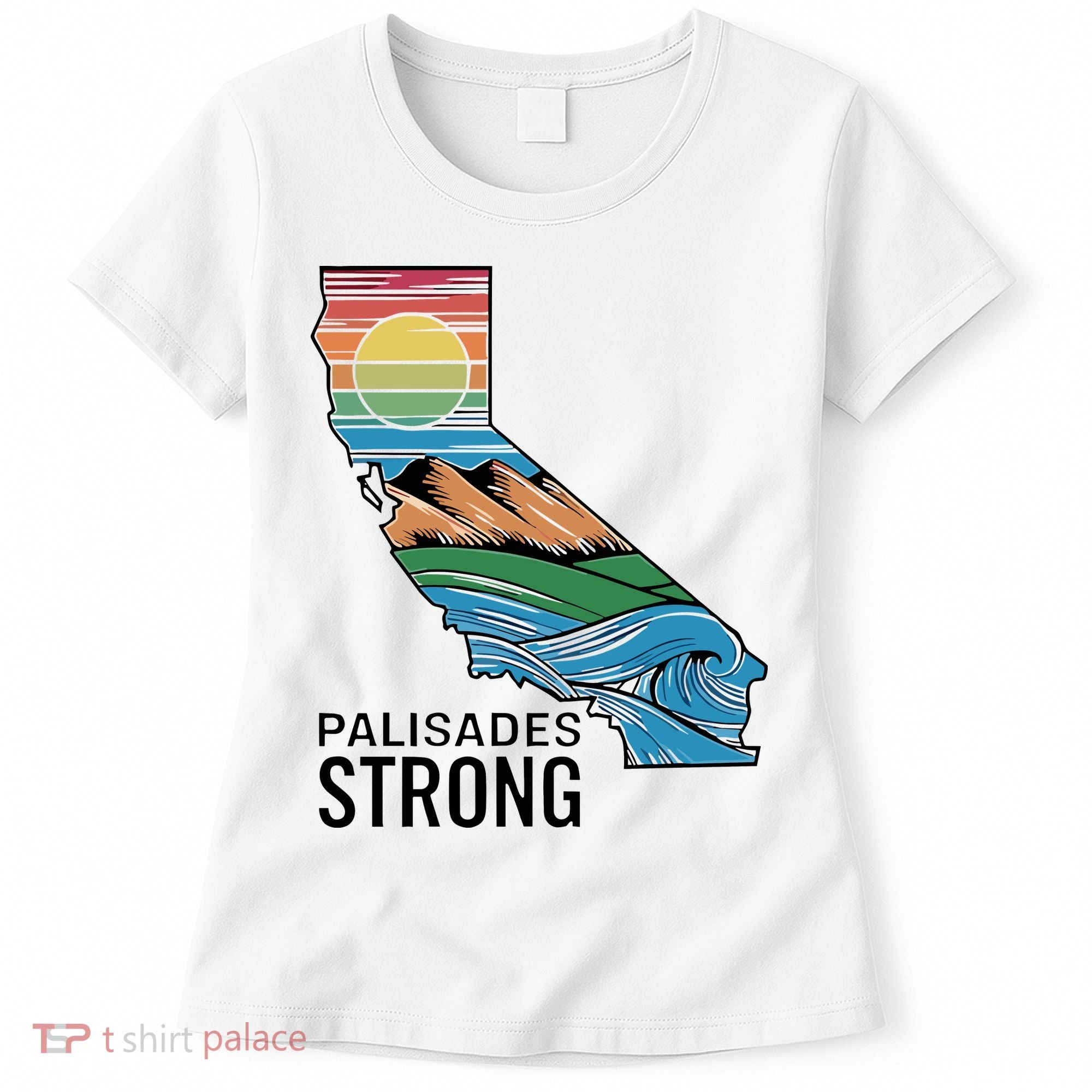 California Palisades Strong Women's T-Shirt
