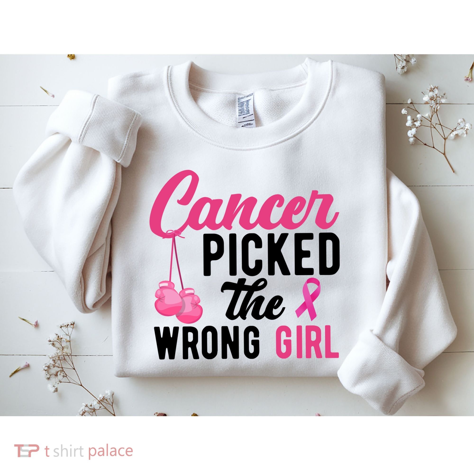 Cancer Picked The Wrong Girl Pink Ribbon Sweatshirt