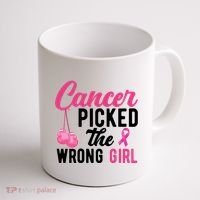 Cancer Picked The Wrong Girl Pink Ribbon Coffee Mug thumb 1