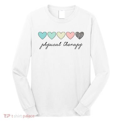 Cute Physical Therapist Assistant PTA Physical Therapy Long Sleeve Shirt