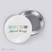 Cute Physical Therapist Assistant PTA Physical Therapy Button thumb 0