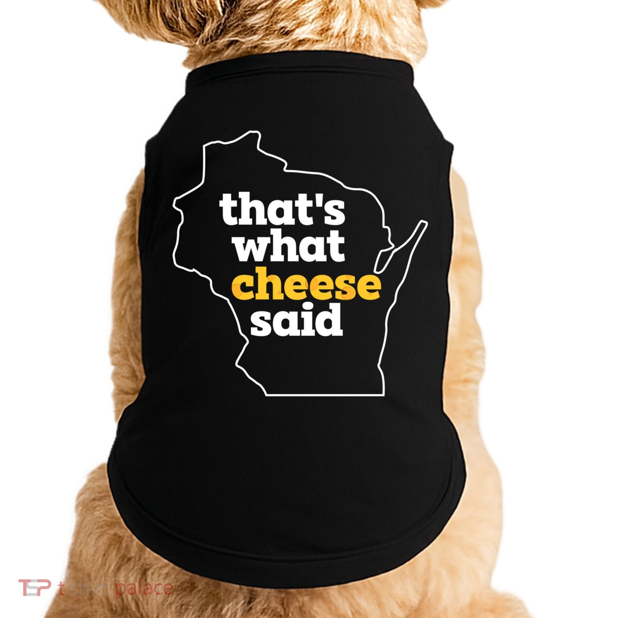 Cheese Pun ThatS What Cheese Said Funny Wisconsin Cheese Gift Doggie Tank
