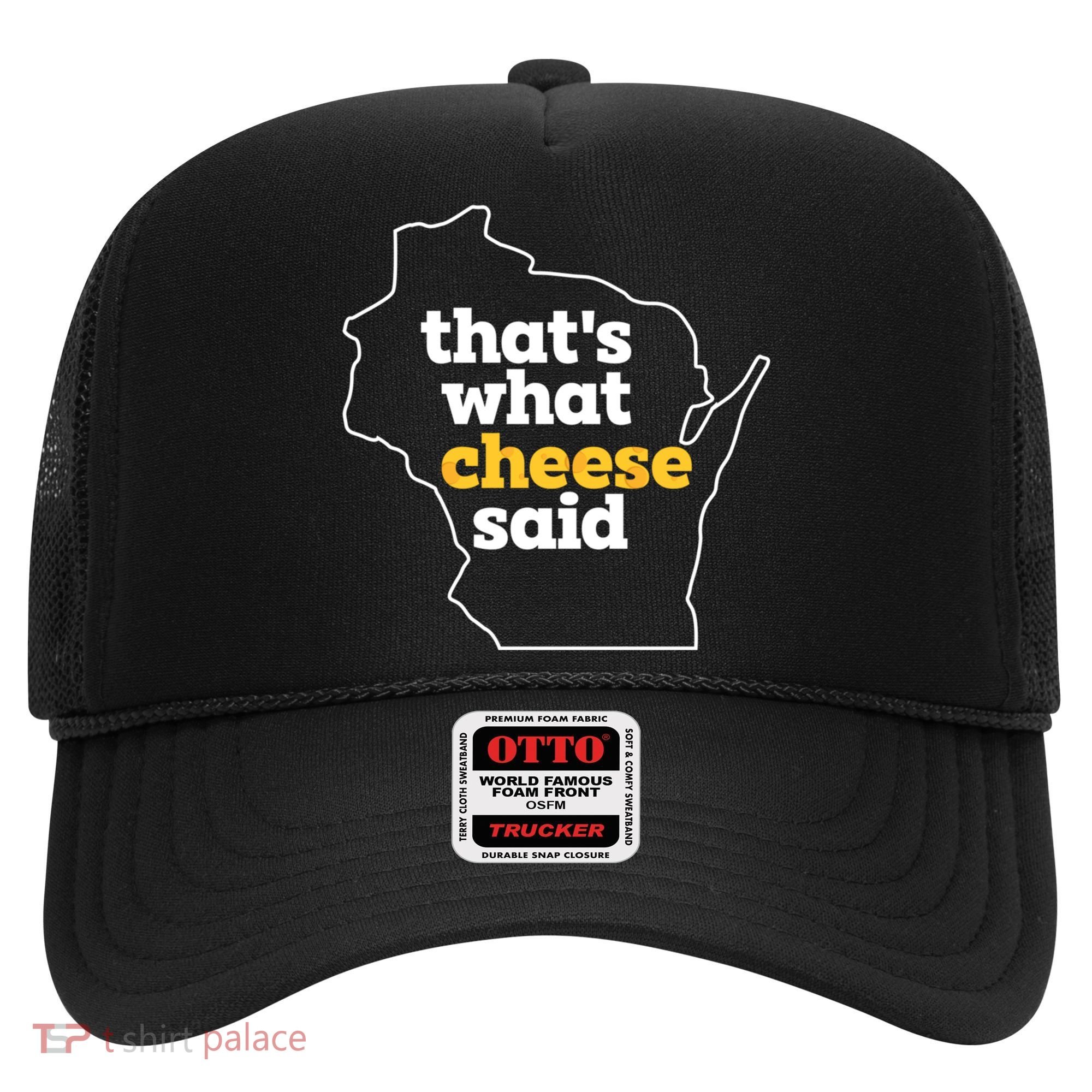 Cheese Pun ThatS What Cheese Said Funny Wisconsin Cheese Gift Hat