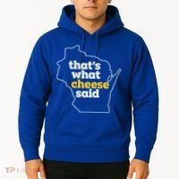 Cheese Pun ThatS What Cheese Said Funny Wisconsin Cheese Gift Hoodie thumb 2