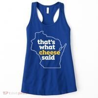 Cheese Pun ThatS What Cheese Said Funny Wisconsin Cheese Gift Women's Tank Top thumb 0