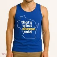 Cheese Pun ThatS What Cheese Said Funny Wisconsin Cheese Gift Tank Top thumb 3