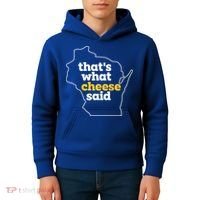 Cheese Pun ThatS What Cheese Said Funny Wisconsin Cheese Gift Kids Hoodie thumb 4