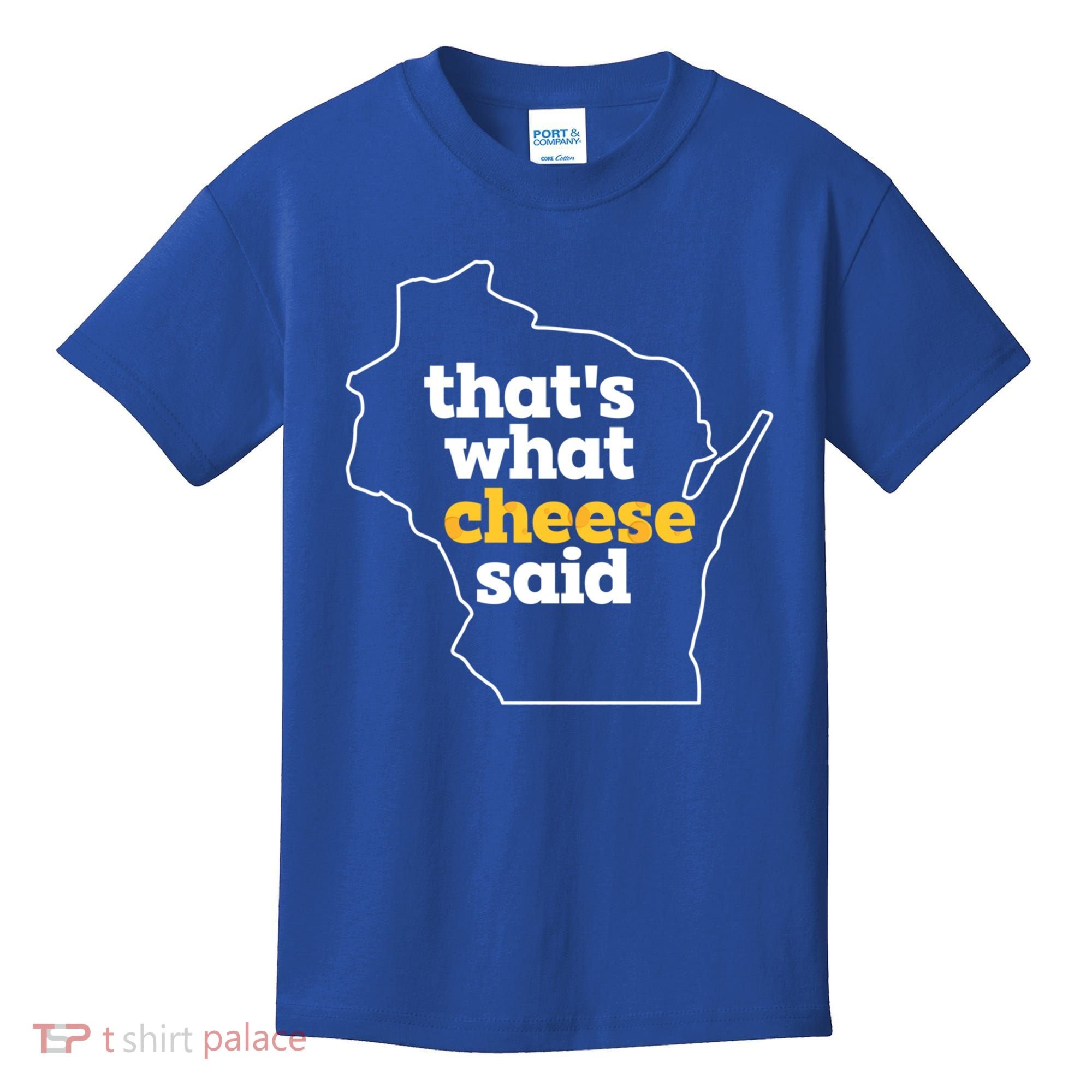 Cheese Pun ThatS What Cheese Said Funny Wisconsin Cheese Gift Kids T-Shirt