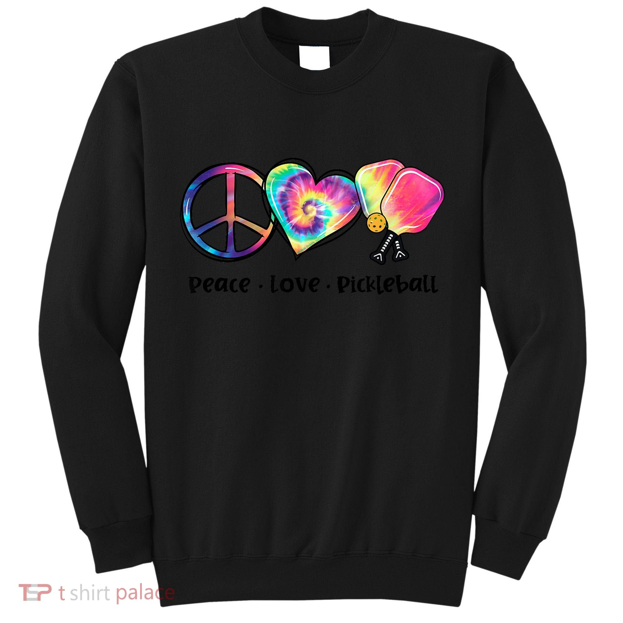 Cute Pickleball Tie Dye Peace Love Pickleball Lovers Gift Ideas Tall Sweatshirt