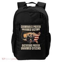 Criminals Prefer Unarmed Victims Dictators Prefer Unarmed Citizens Backpack thumb 0