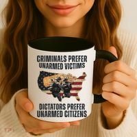 Criminals Prefer Unarmed Victims Dictators Prefer Unarmed Citizens Coffee Mug thumb 3