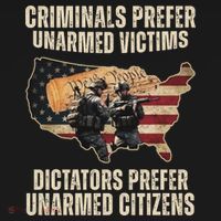Criminals Prefer Unarmed Victims Dictators Prefer Unarmed Citizens Visor thumb 3