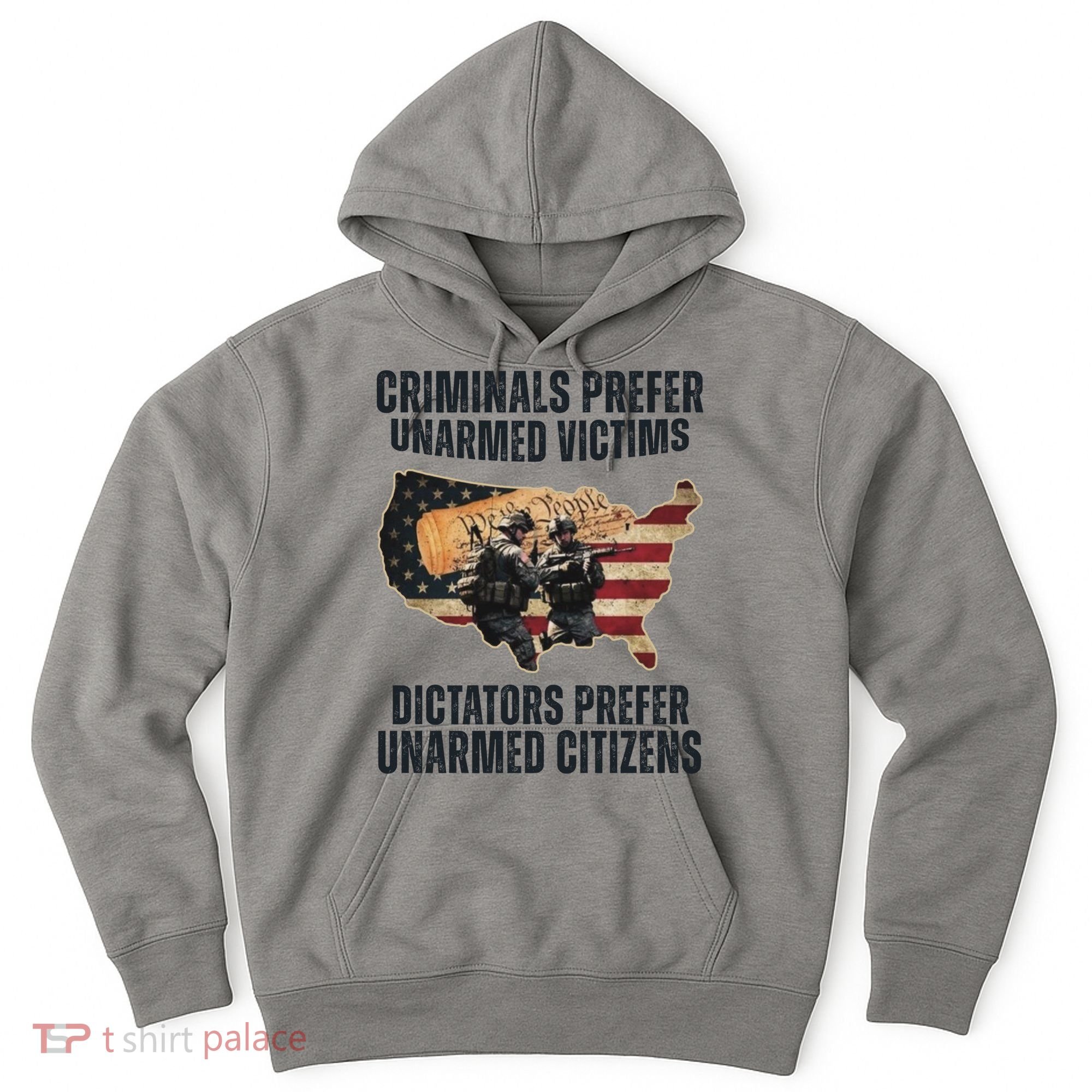 Criminals Prefer Unarmed Victims Dictators Prefer Unarmed Citizens Hoodie