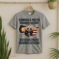 Criminals Prefer Unarmed Victims Dictators Prefer Unarmed Citizens T-Shirt thumb 2