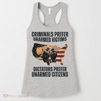 Criminals Prefer Unarmed Victims Dictators Prefer Unarmed Citizens Women's Tank Top thumb 0