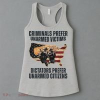Criminals Prefer Unarmed Victims Dictators Prefer Unarmed Citizens Women's Tank Top thumb 3