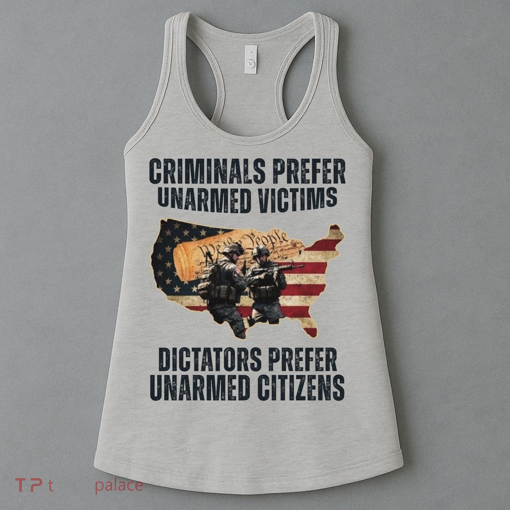 Criminals Prefer Unarmed Victims Dictators Prefer Unarmed Citizens Women's Tank Top