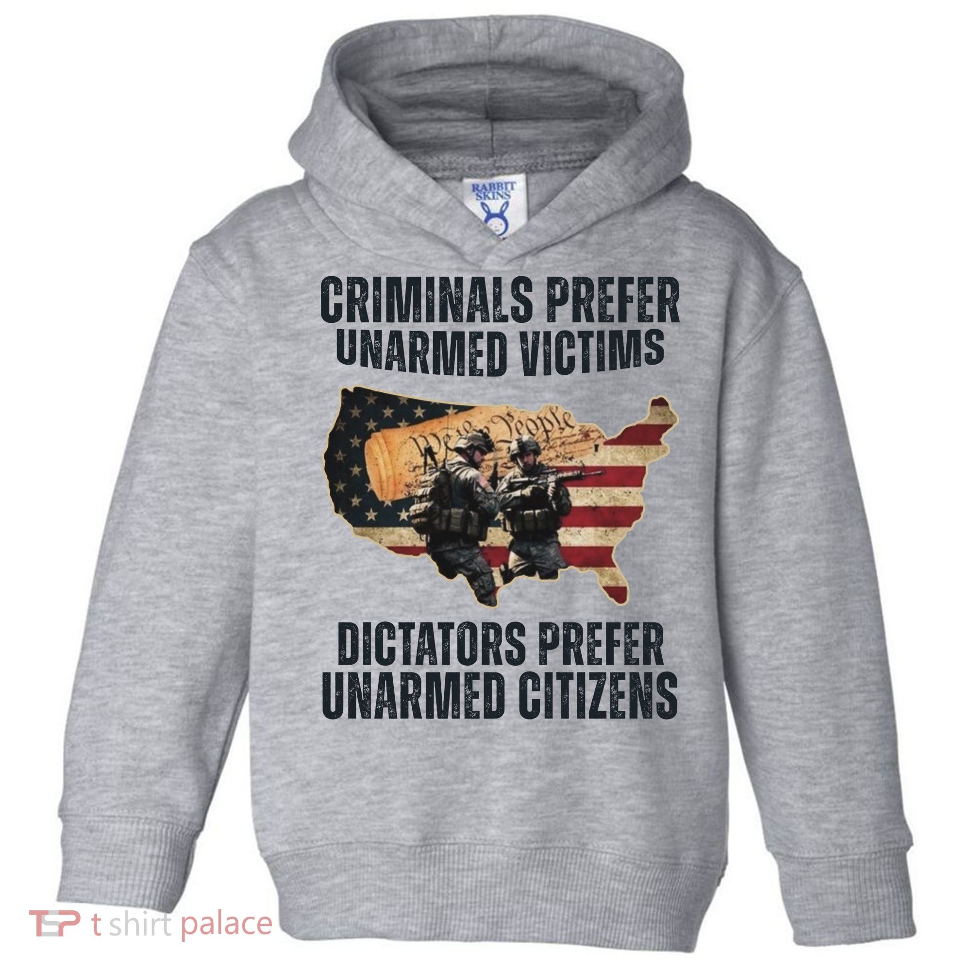 Criminals Prefer Unarmed Victims Dictators Prefer Unarmed Citizens Toddler Hoodie
