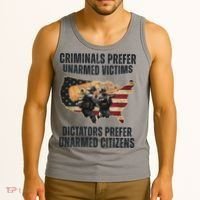 Criminals Prefer Unarmed Victims Dictators Prefer Unarmed Citizens Tank Top thumb 3