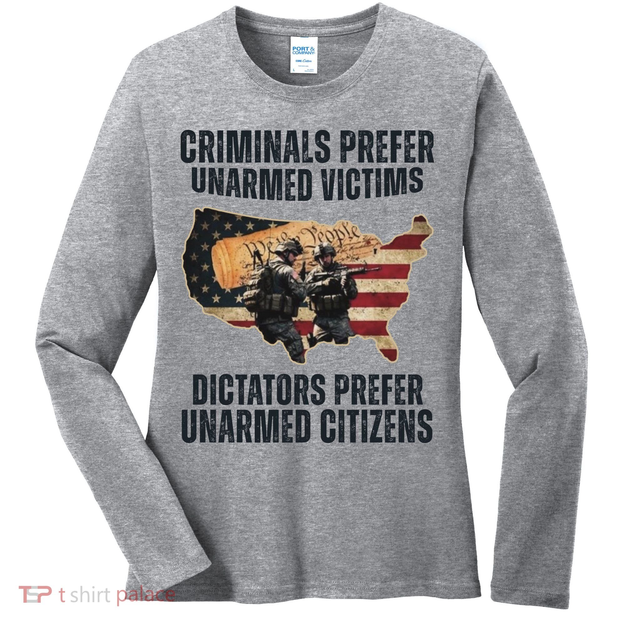 Criminals Prefer Unarmed Victims Dictators Prefer Unarmed Citizens Women's Long Sleeve Shirt